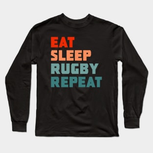 Eat Sleep Rugby Repeat Long Sleeve T-Shirt